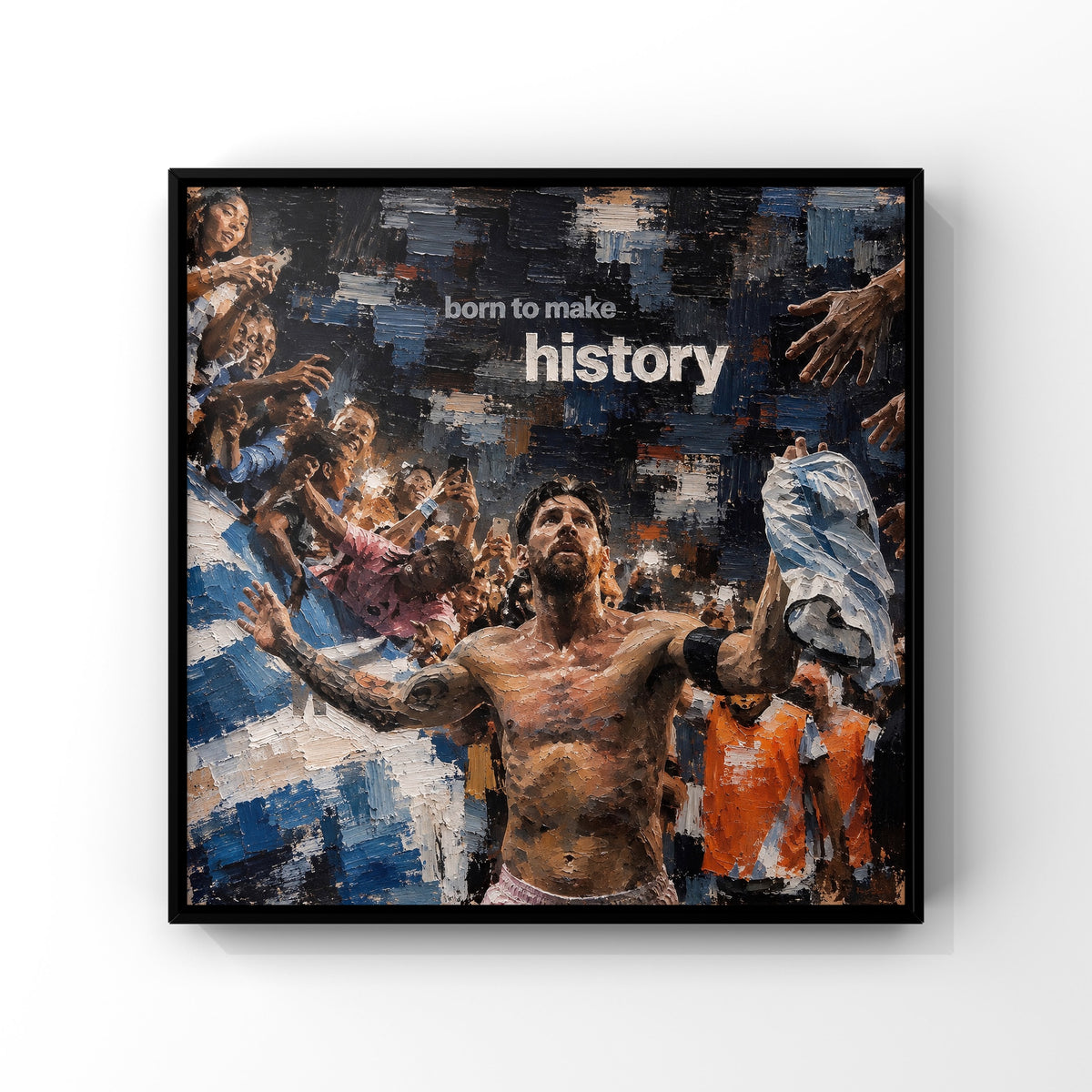 BORN TO MAKE HISTORY